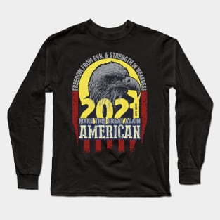 Freedom And Strength: American Eagle 2021 Long Sleeve T-Shirt